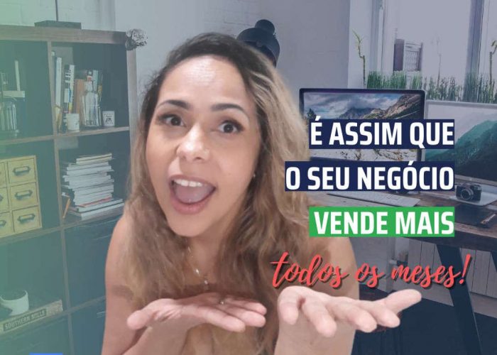 É assim que o seu negócio vende mais todos os meses