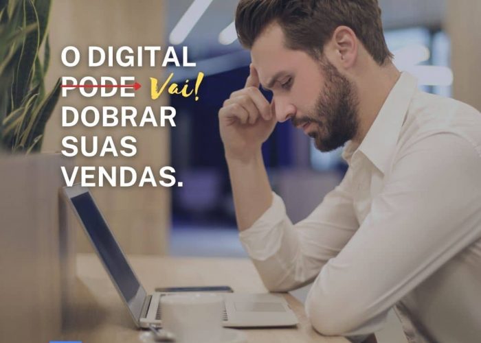 O digital (pode) vai dobrar suas vendas